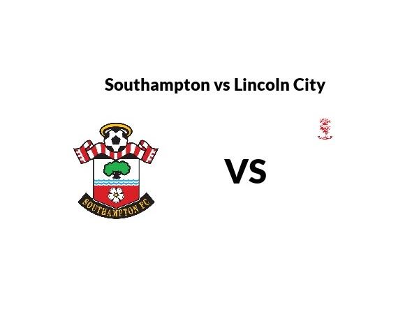 Nhận định, soi kèo Southampton vs Lincoln – 02h45 21/12, Carabao Cup