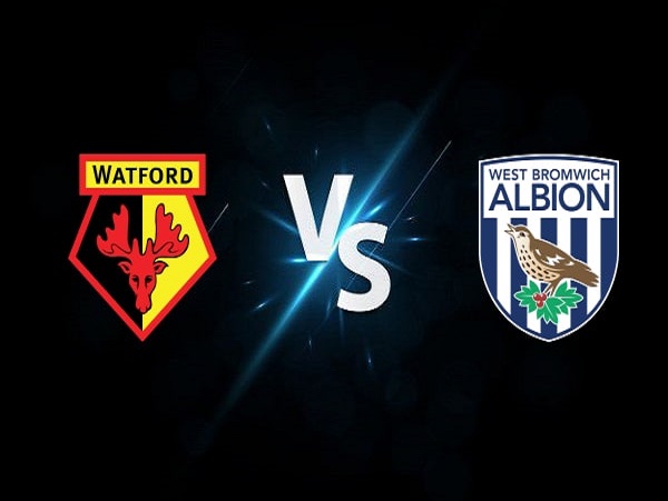 Tip kèo Watford vs West Brom – 03h00 21/02, Hạng Nhất Anh