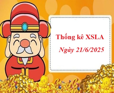 Thống kê xổ số Long An 21/6/2025 phân tích số đẹp thứ 7